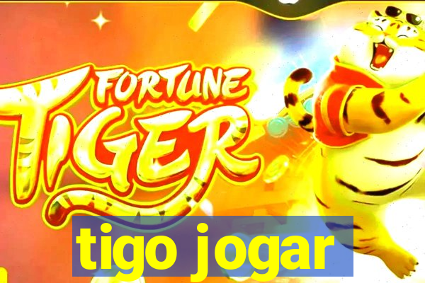 tigo jogar